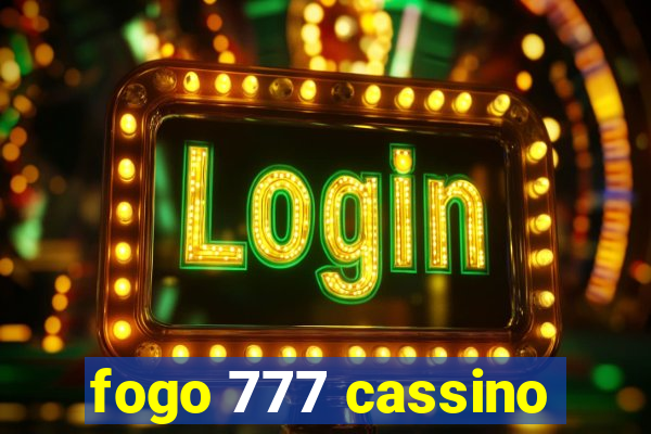 fogo 777 cassino